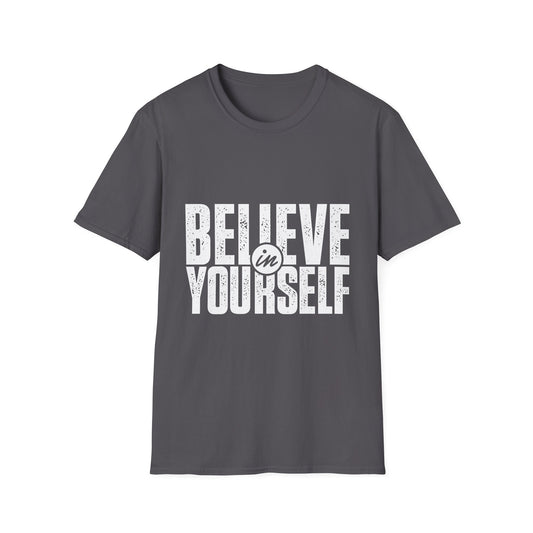 Believe in Yourself Motivational T-Shirt