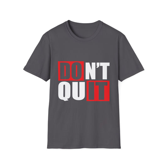 Don’t Quit Motivational T-Shirt