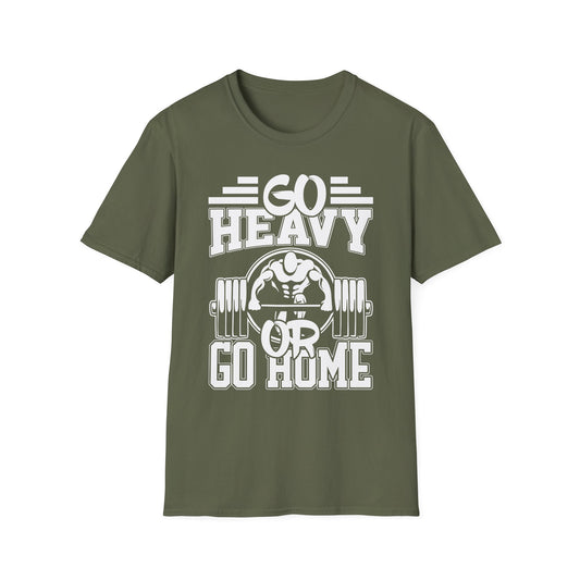 Go Heavy or Go Home Weightlifting T-Shirt