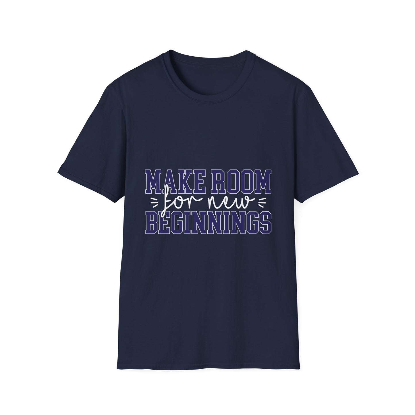 Make Room for New Beginnings Motivational T-Shirt