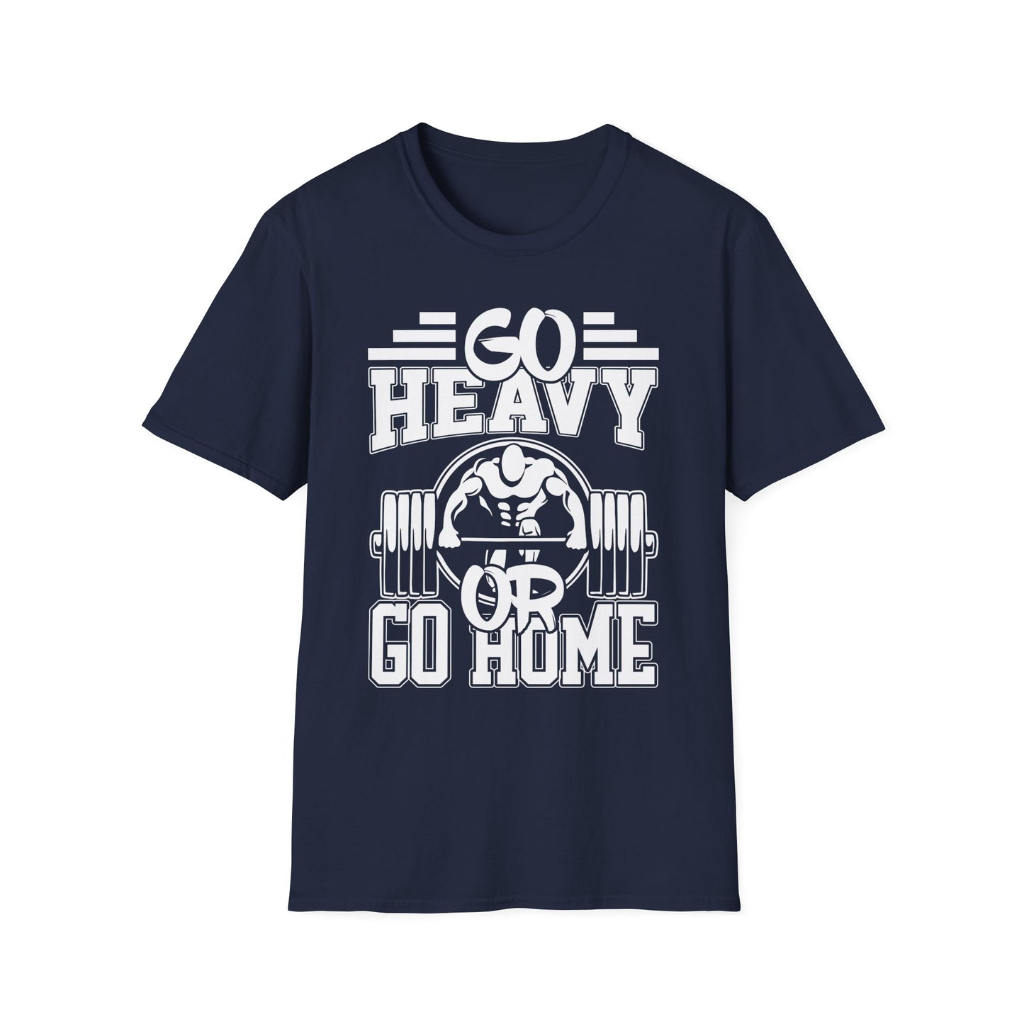 Go Heavy or Go Home Weightlifting T-Shirt