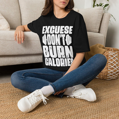 Excuses Don’t Burn Calories Motivational Gym T-Shirt