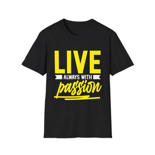 Live Always With Passion Motivational T-Shirt | Inspirational