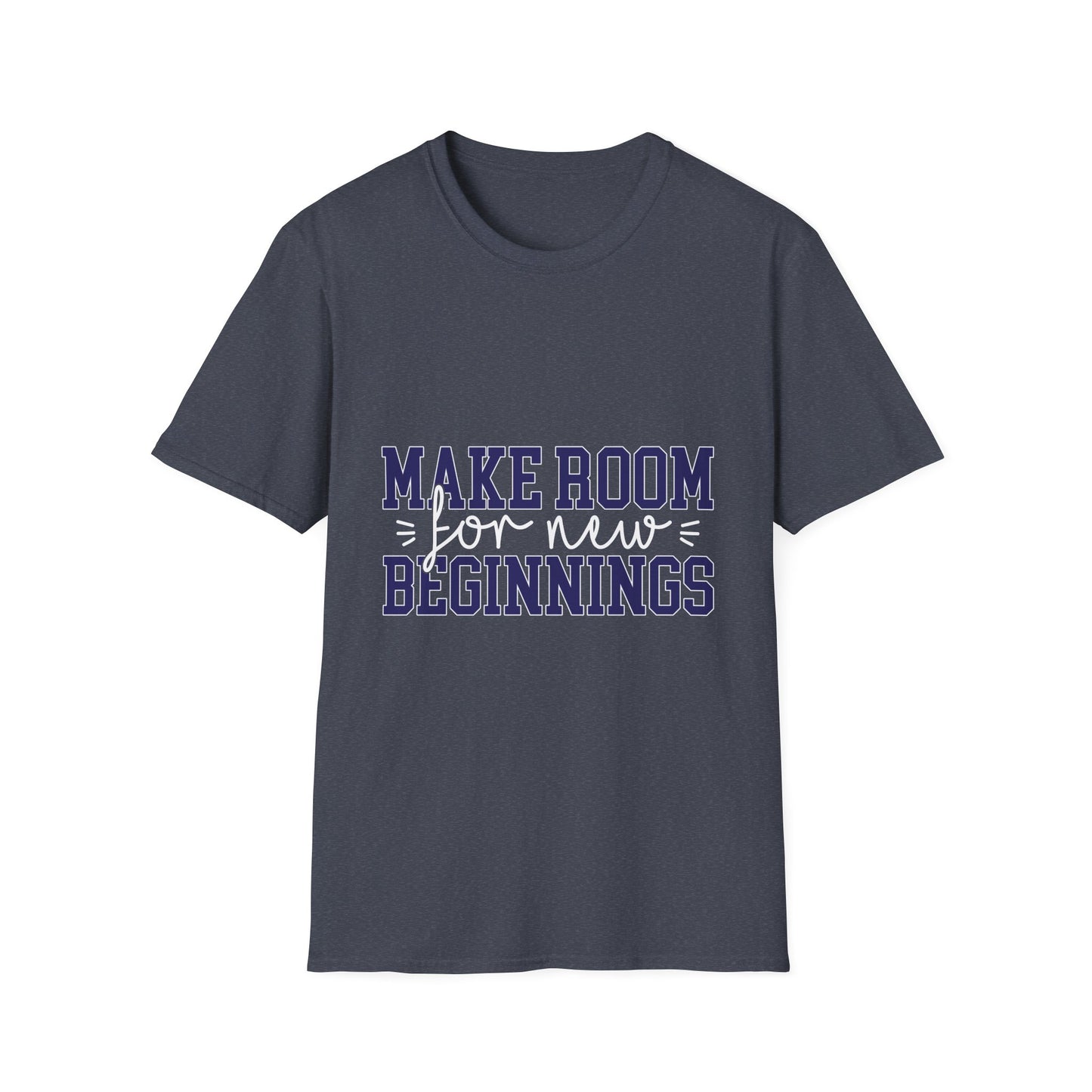 Make Room for New Beginnings Motivational T-Shirt