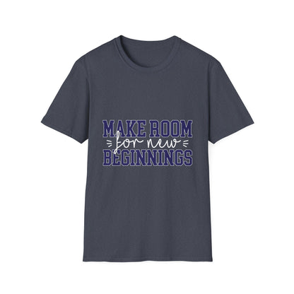 Make Room for New Beginnings Motivational T-Shirt