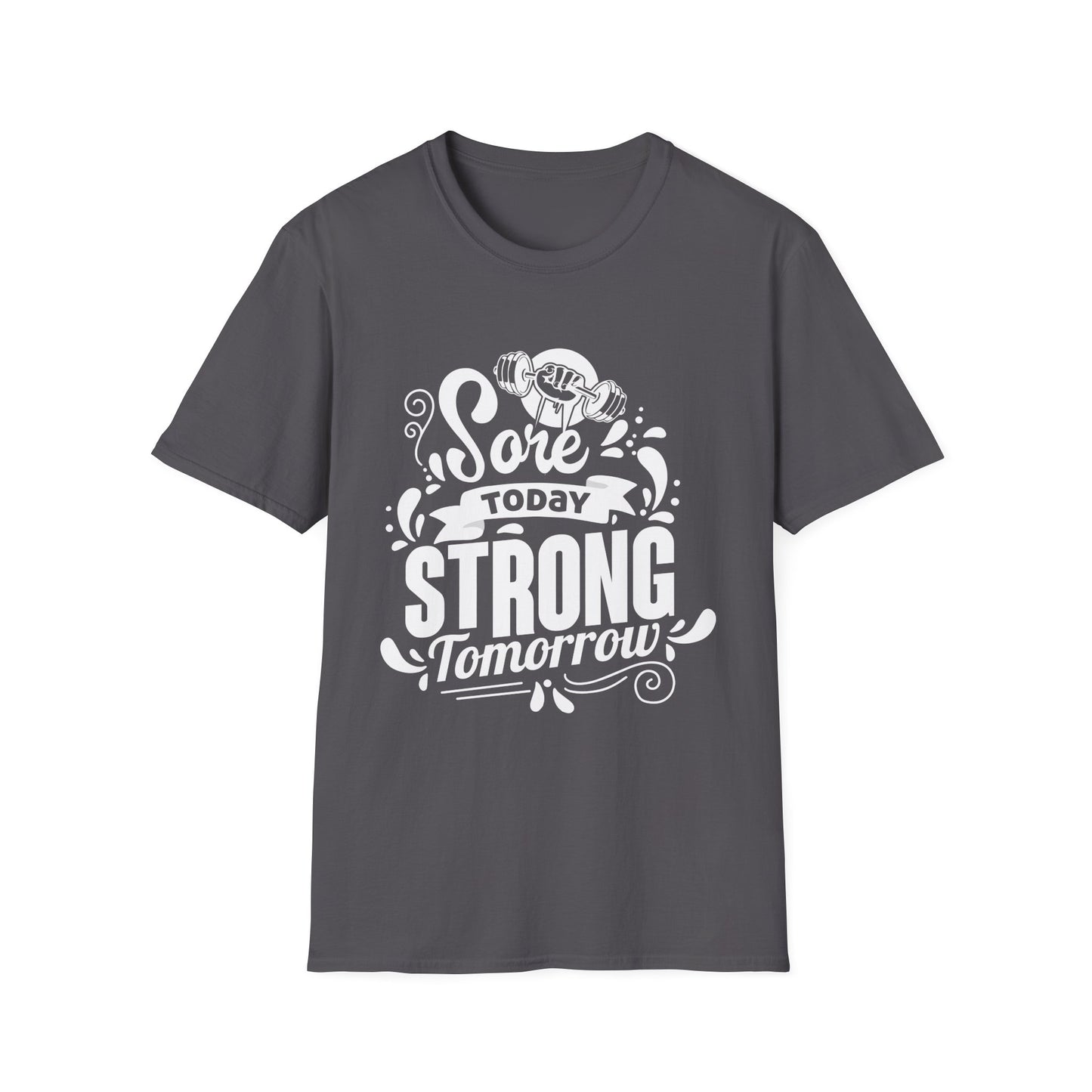 Sore Today Strong Tomorrow Gym Motivation T-Shirt