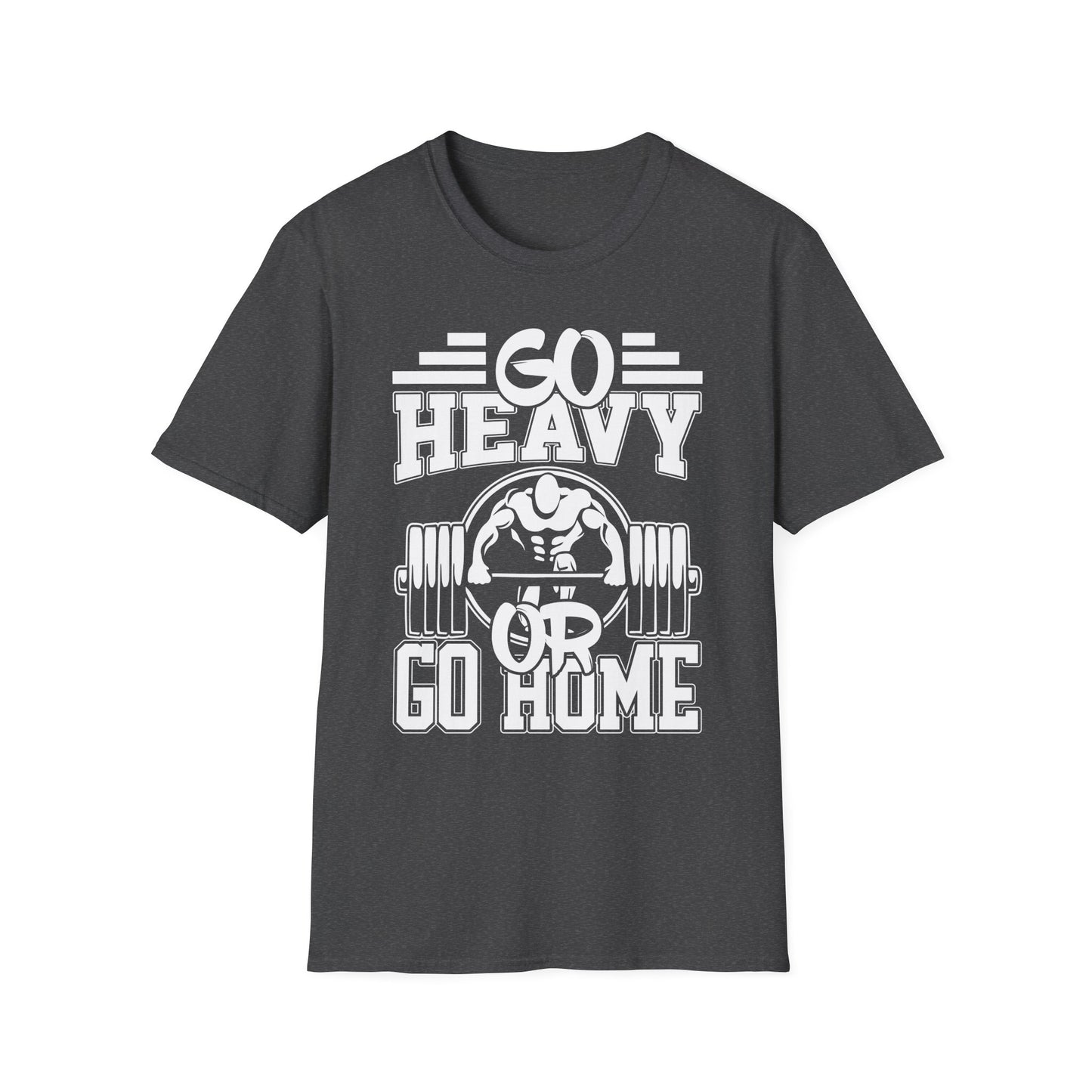 Go Heavy or Go Home Weightlifting T-Shirt