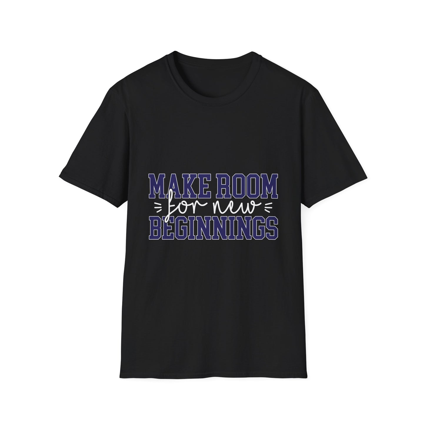 Make Room for New Beginnings Motivational T-Shirt