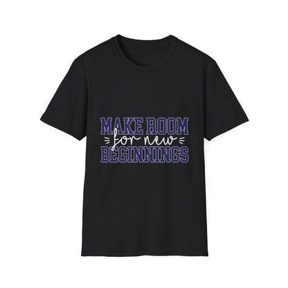 Make Room for New Beginnings Motivational T-Shirt