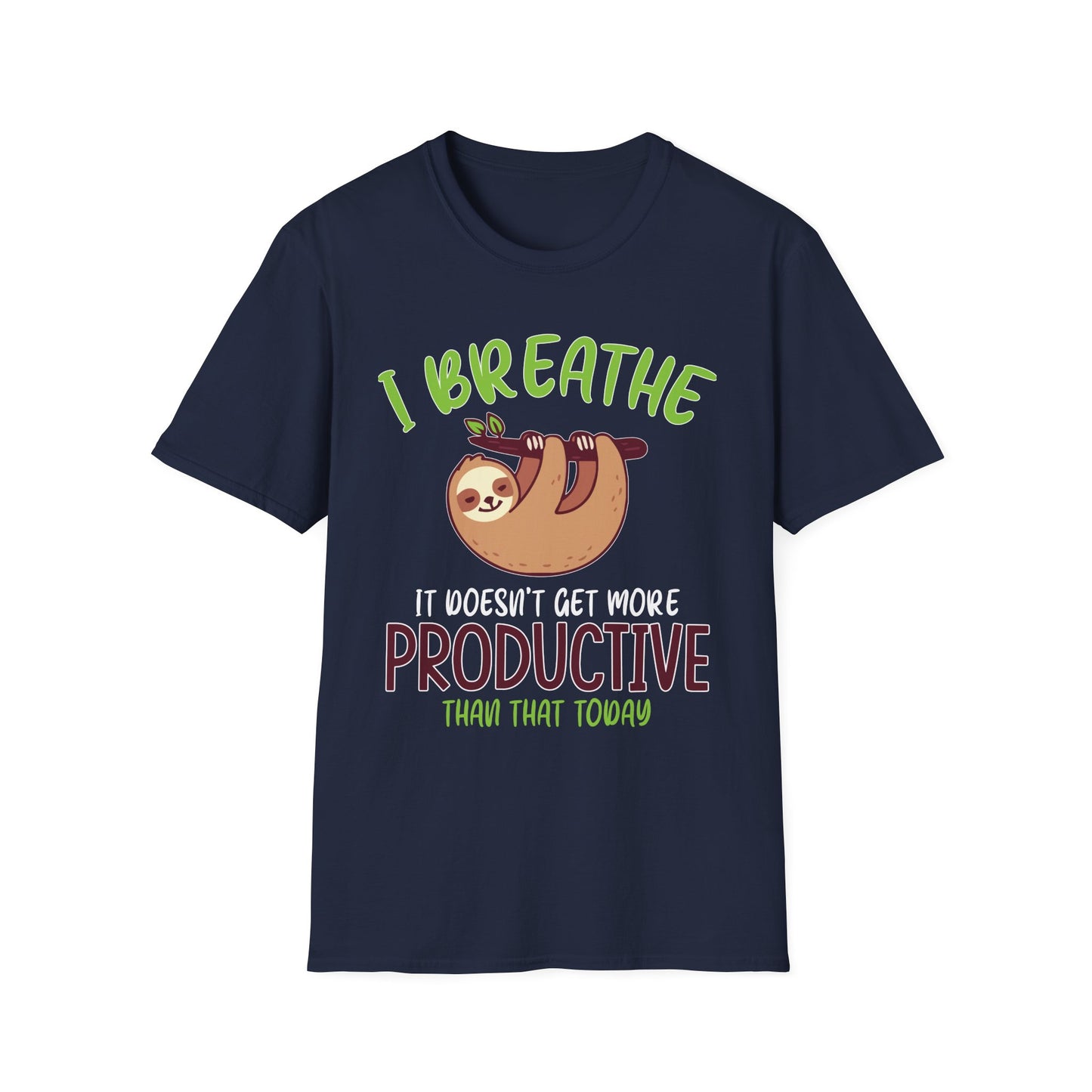 I Breathe Sloth Funny Graphic T-Shirt