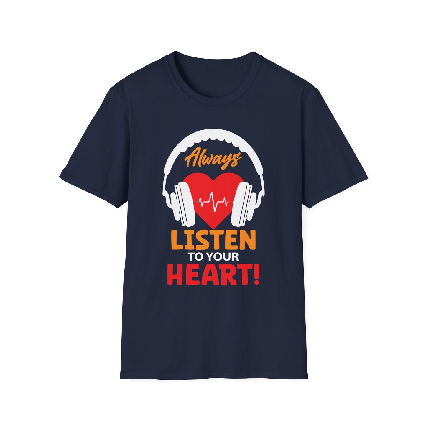 Always Listen to Your Heart Music Lover T-Shirt