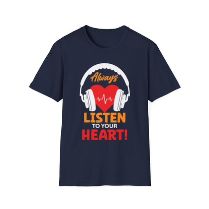 Always Listen to Your Heart Music Lover T-Shirt