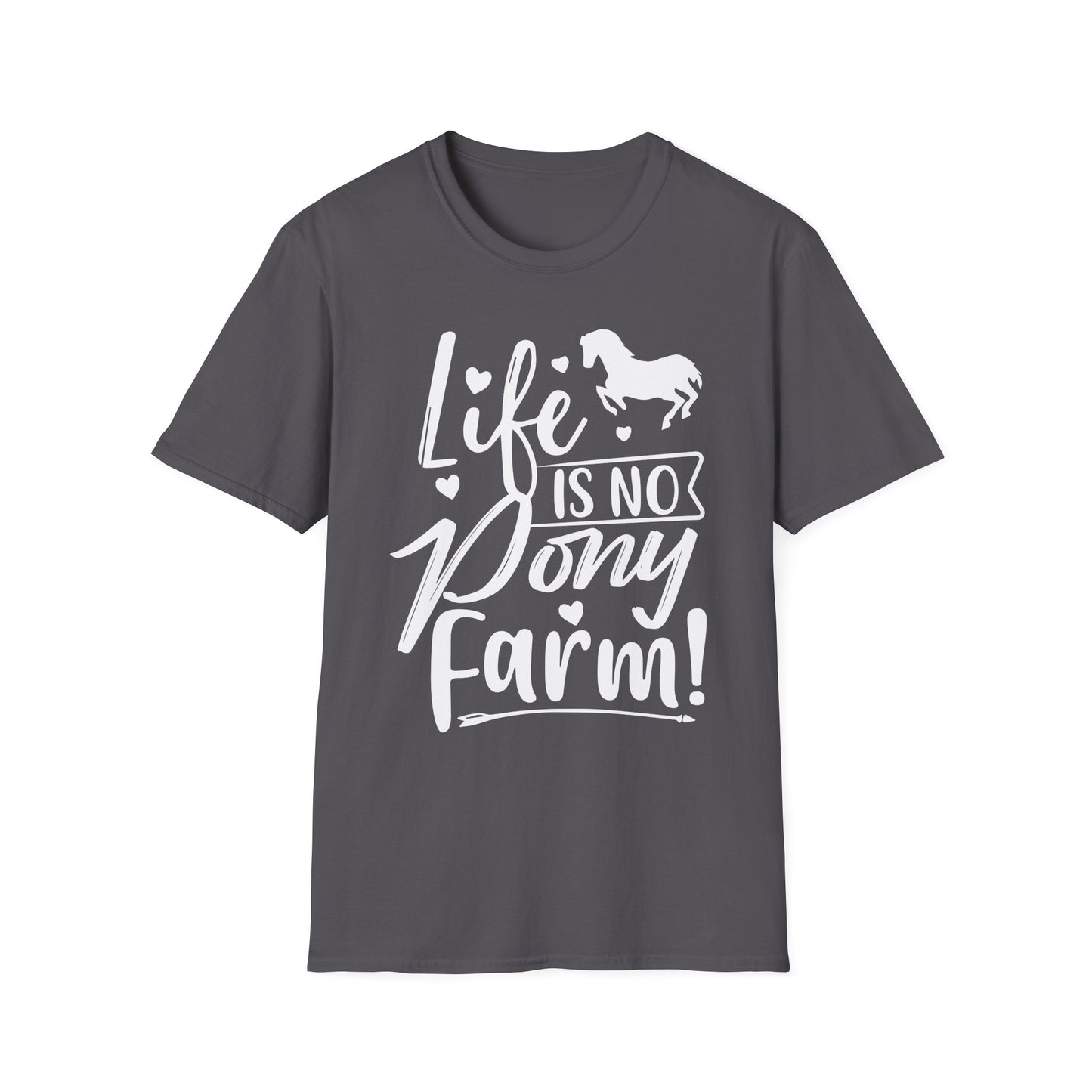 Life Is No Pony Farm Funny Horse Lover T-Shirt
