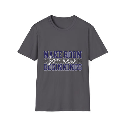 Make Room for New Beginnings Motivational T-Shirt