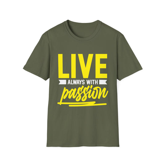 Live Always With Passion Motivational T-Shirt | Inspirational