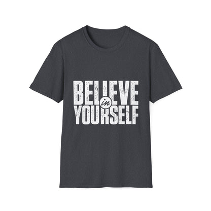 Believe in Yourself Motivational T-Shirt
