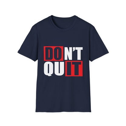 Don’t Quit Motivational T-Shirt