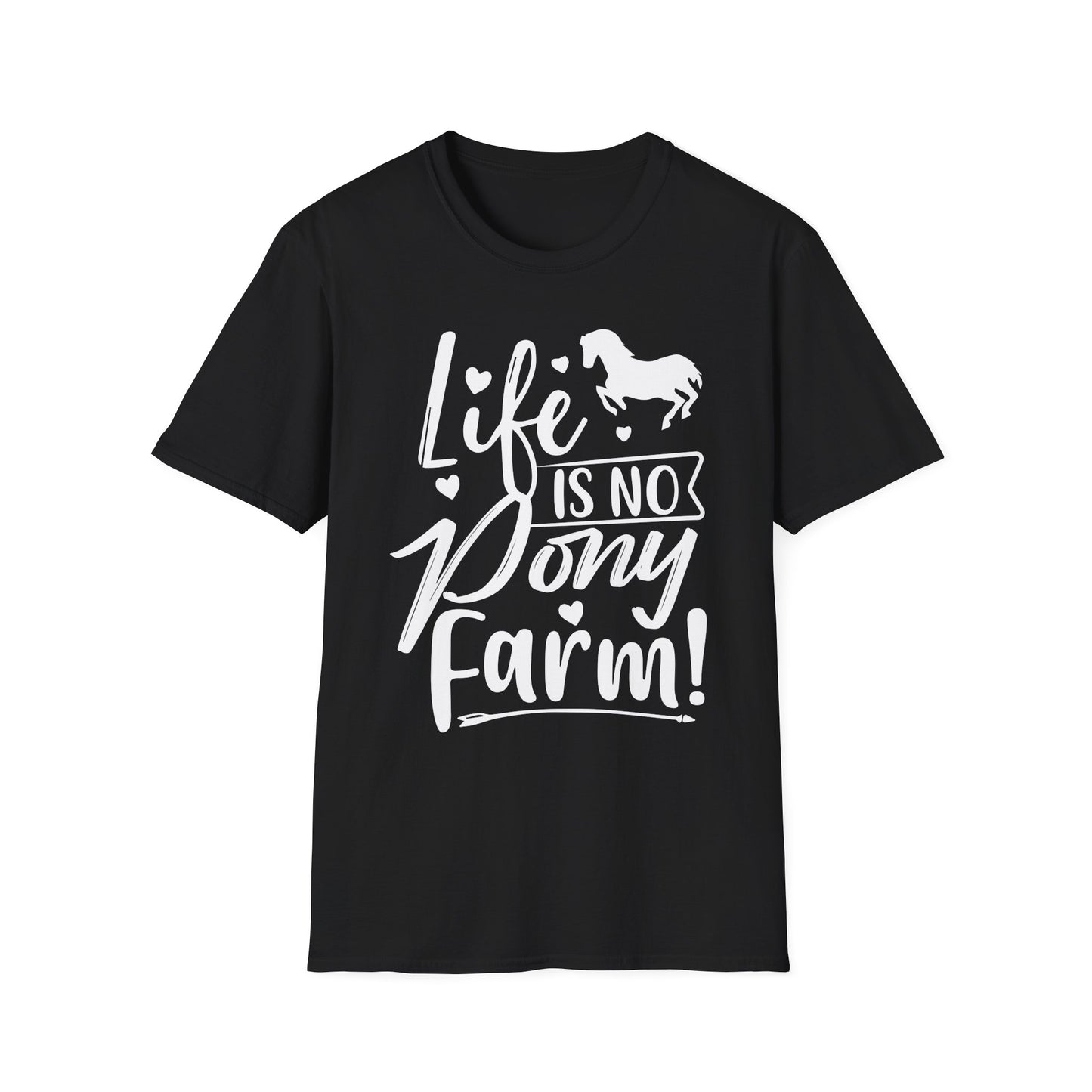 Life Is No Pony Farm Funny Horse Lover T-Shirt