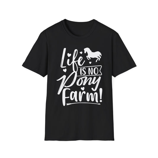 Life Is No Pony Farm Funny Horse Lover T-Shirt