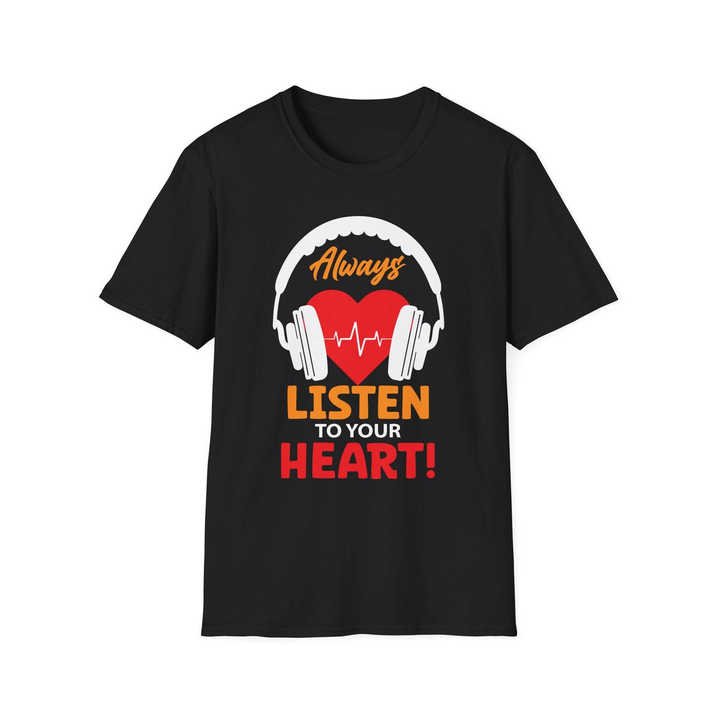Always Listen to Your Heart Music Lover T-Shirt