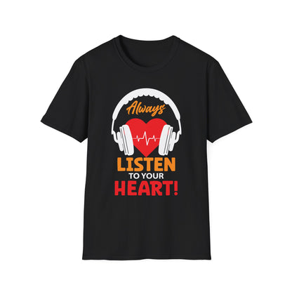 Always Listen to Your Heart Music Lover T-Shirt