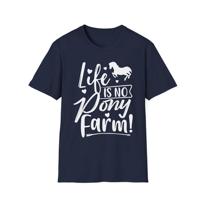 Life Is No Pony Farm Funny Horse Lover T-Shirt