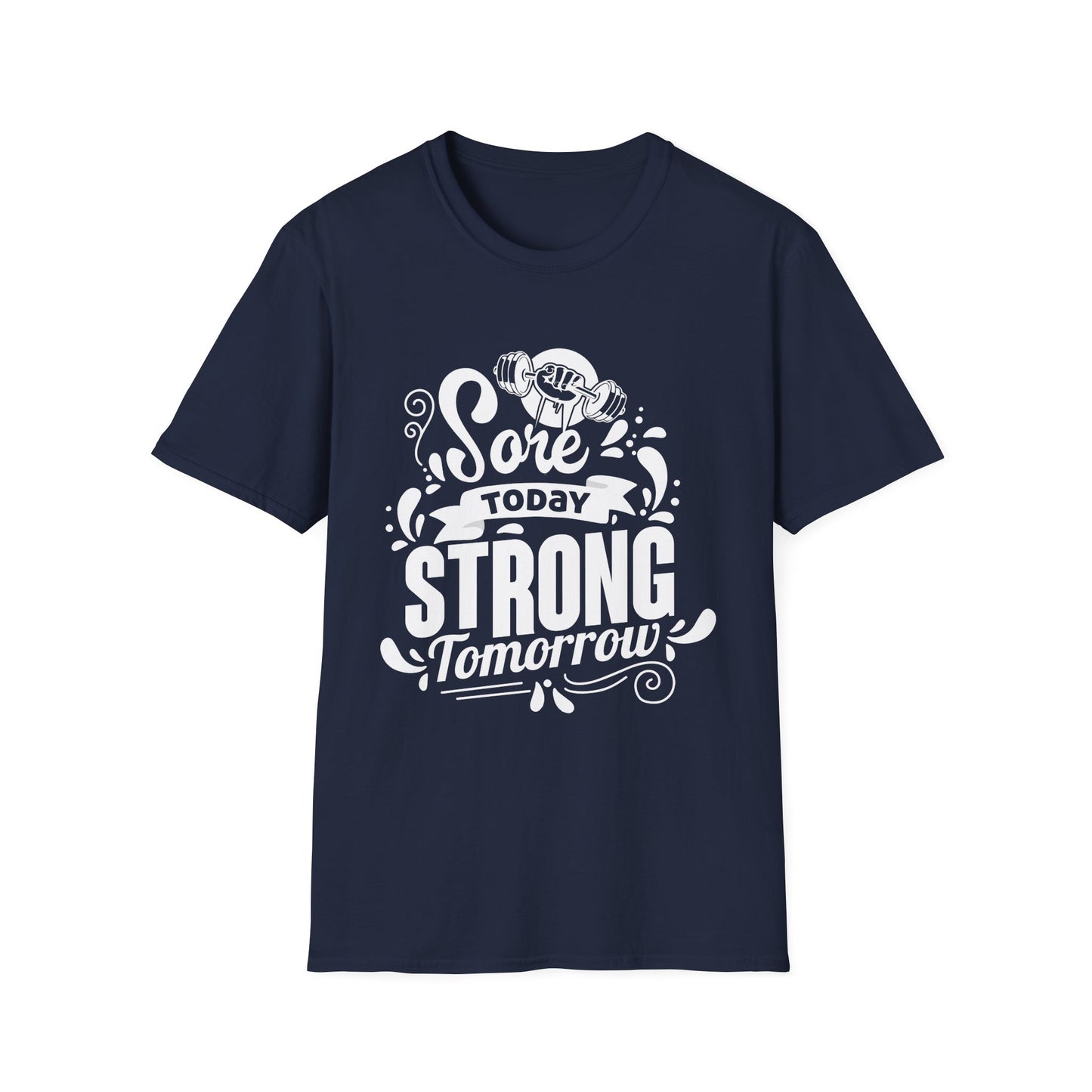Sore Today Strong Tomorrow Gym Motivation T-Shirt