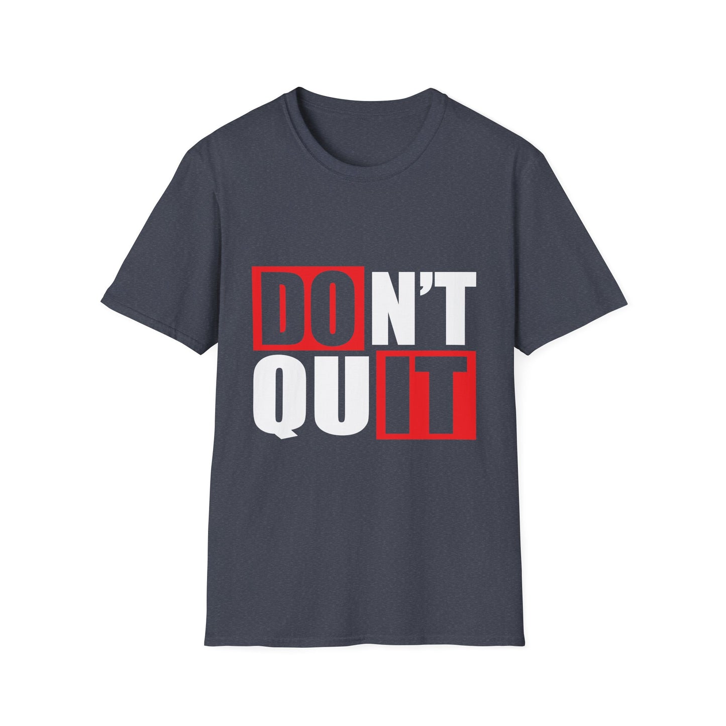 Don’t Quit Motivational T-Shirt