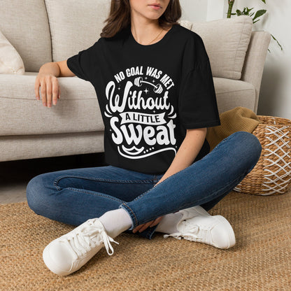No Goal Was Met Without a Little Sweat Gym Motivation T-Shirt