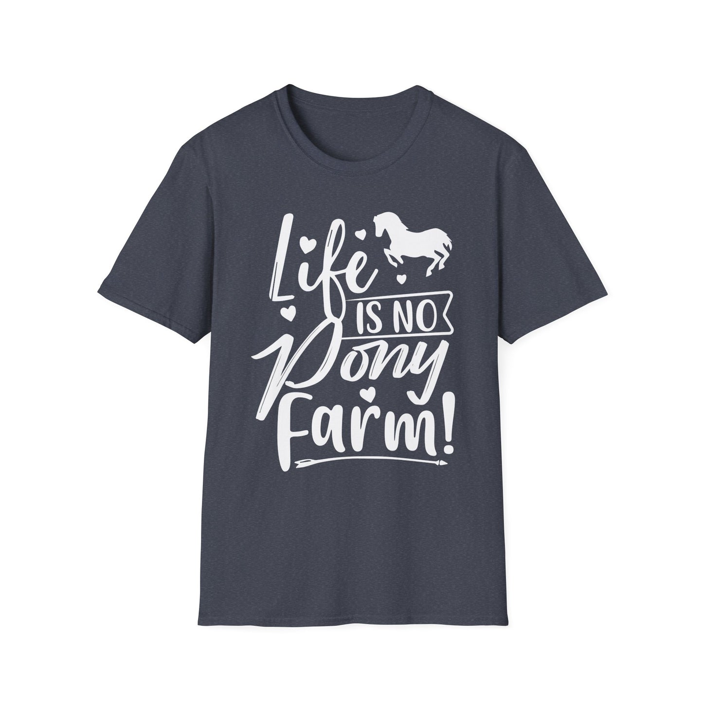Life Is No Pony Farm Funny Horse Lover T-Shirt