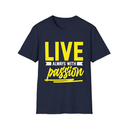 Live Always With Passion Motivational T-Shirt | Inspirational