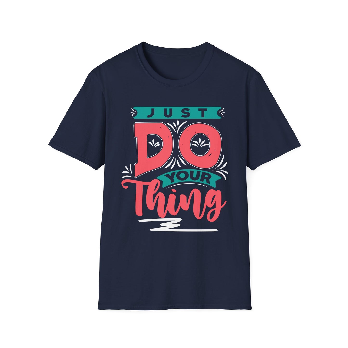 Just Do Your Thing Motivational T-Shirt