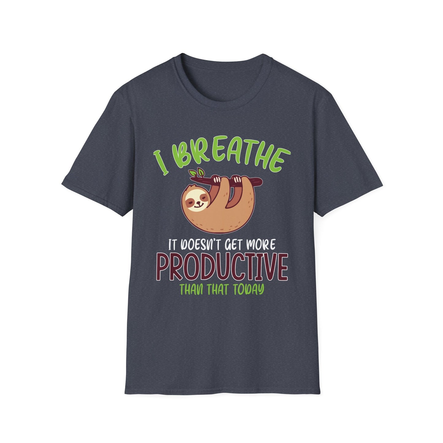 I Breathe Sloth Funny Graphic T-Shirt